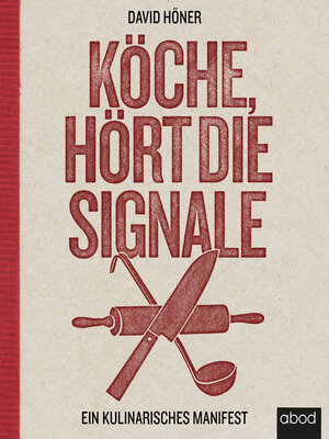 cover image of Köche, hört die Signale!